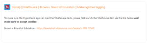 A screenshot of a Hypothesis-enabled reading in Moodle that links to a VitalSource text. The assignment descriptions reads: To make sure the Hypothesis app can load the VitalSource texts, please first launch the VitalSource text via the link below and <bold>make sure to accept cookies</bold>. Brown v. Board of Education - https://bookshelf.vitalsource.com/books/L-999-72540.
