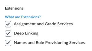 A screenshot of the extensions from the deployment page in D2L with these checked off: Assignment and Grading Services, Deep Linking, and Names and Role Provisioning Services