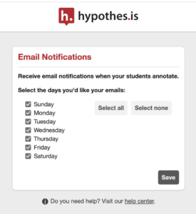 A screenshot of the digest notifications screen. The title is "Email notifications", with text "Receive email notifications when students annotate. Select the days you'd like your emails:". Below that are options for each day of the week, "select all", and "select none".