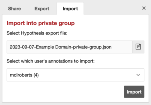 An image showing the Import button in the Hypothesis web app. A file has been selected and a username and annotation count for that user is visible.