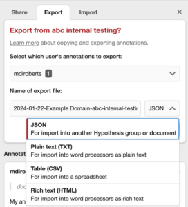 A screenshot of the export screen in the Hypothesis Sidebar with the different file options visible. The text for the file options reads: JSON - for import into another Hypothesis group or assignment; Plan Text (TXT) - For import into word processors as plain text; Table (CSV) for import into a spreadsheet; Rich Text (HTML) - for import into word processors as rich text.