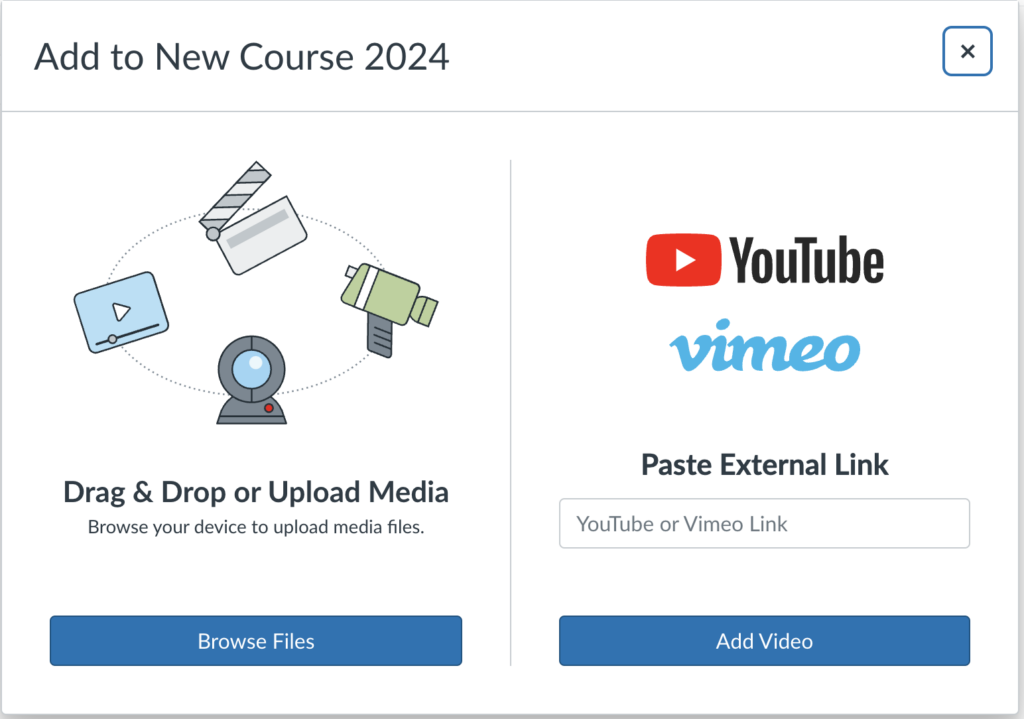 A screenshot of the Canvas Studio popup you see if you click the "Add" button in a Course Collection. The title of the popup is "Add to New Course 2024". On the left side is "Drag & Drop or Upload Media" with a "Browse Files" button, and on the right is the YouTube and Vimeo logos, a title that says "Paste External Link", a text field that says "YouTube or Vimeo Link", and an "Add Video" button.